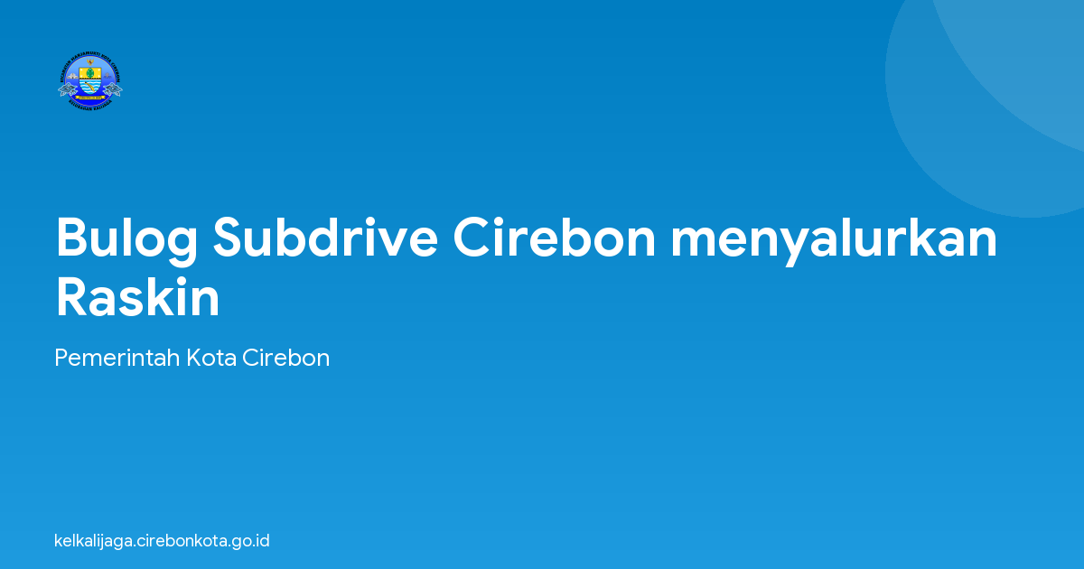 Bulog Subdrive Cirebon menyalurkan Raskin