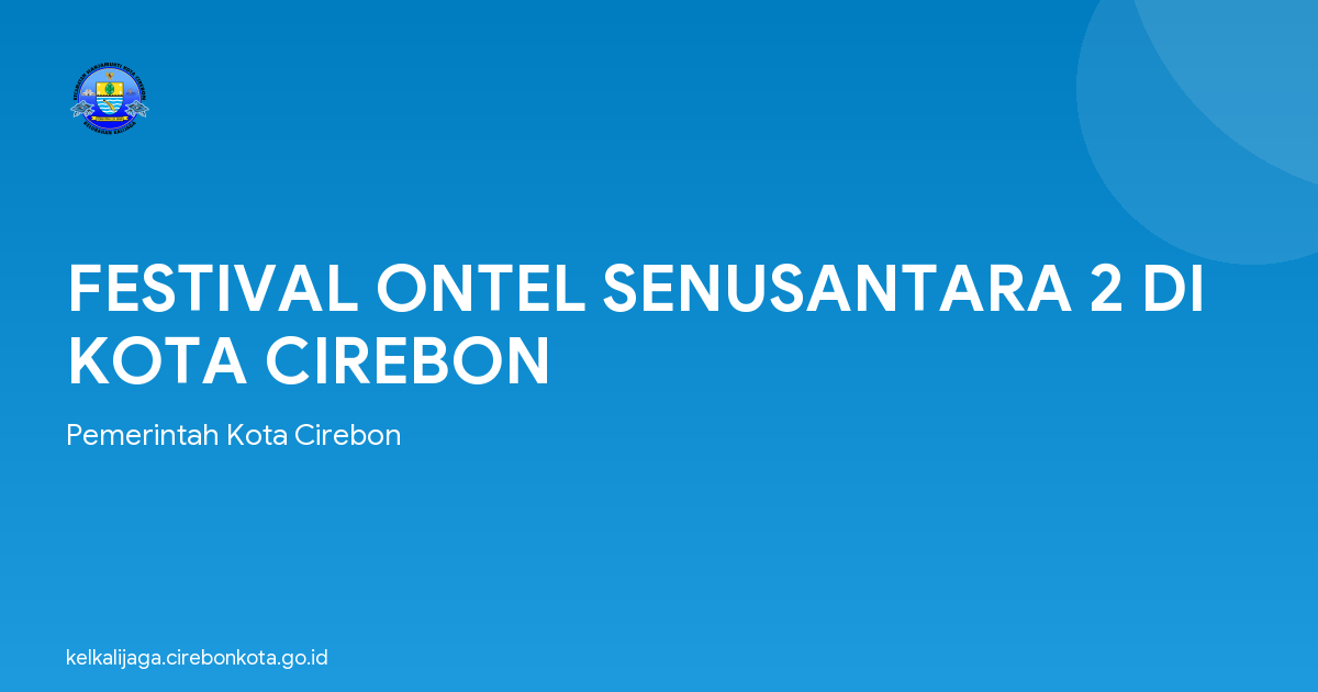 FESTIVAL ONTEL SENUSANTARA 2 DI KOTA CIREBON