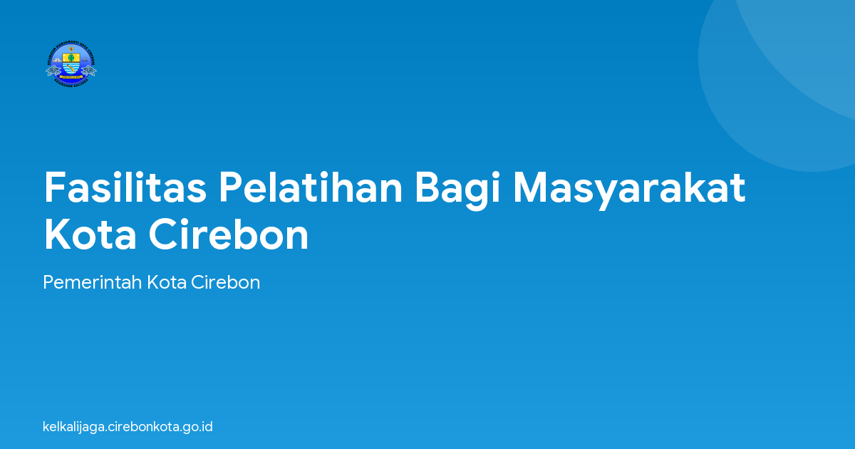 Fasilitas Pelatihan Bagi Masyarakat Kota Cirebon