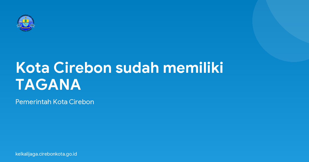 Kota Cirebon sudah memiliki TAGANA