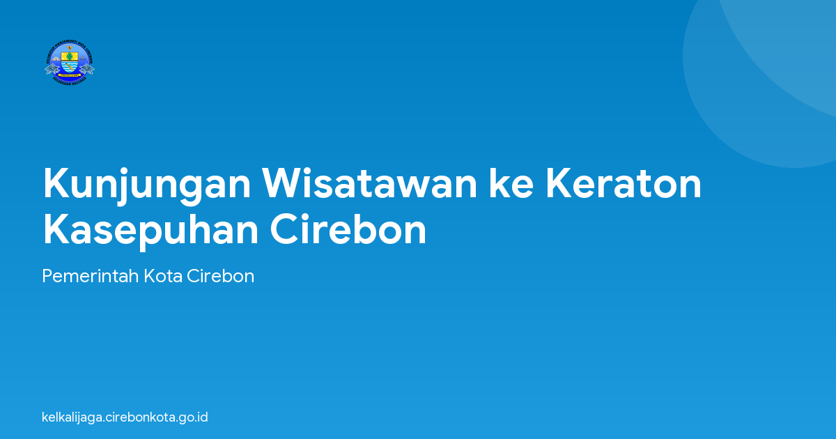 Kunjungan Wisatawan ke Keraton Kasepuhan Cirebon