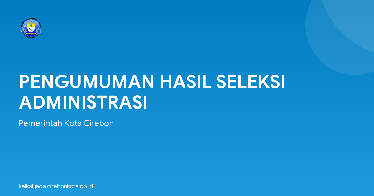 PENGUMUMAN HASIL SELEKSI ADMINISTRASI
