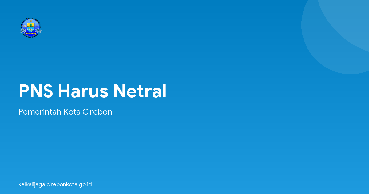 PNS Harus Netral
