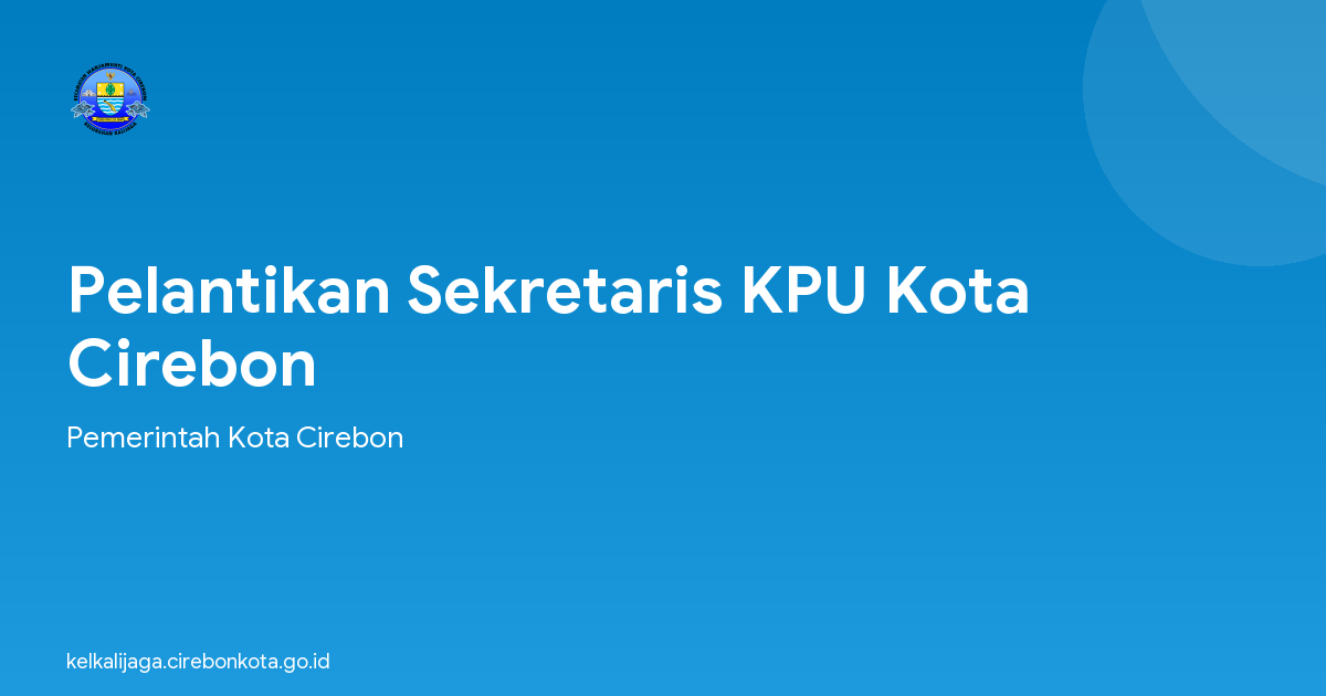 Pelantikan Sekretaris KPU Kota Cirebon