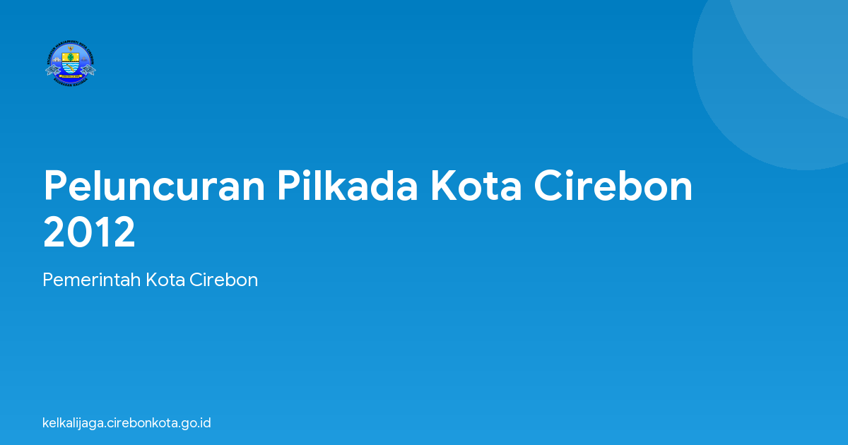 Peluncuran Pilkada Kota Cirebon 2012