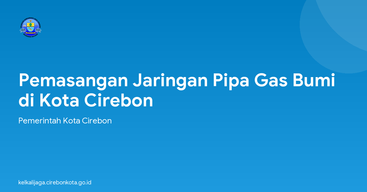 Pemasangan Jaringan Pipa Gas Bumi di Kota Cirebon