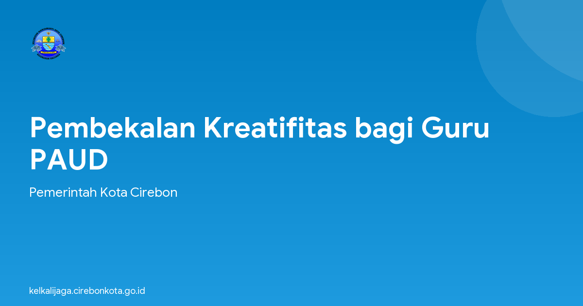 Pembekalan Kreatifitas bagi Guru PAUD