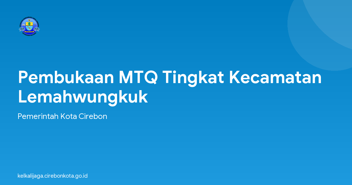Pembukaan MTQ Tingkat Kecamatan Lemahwungkuk
