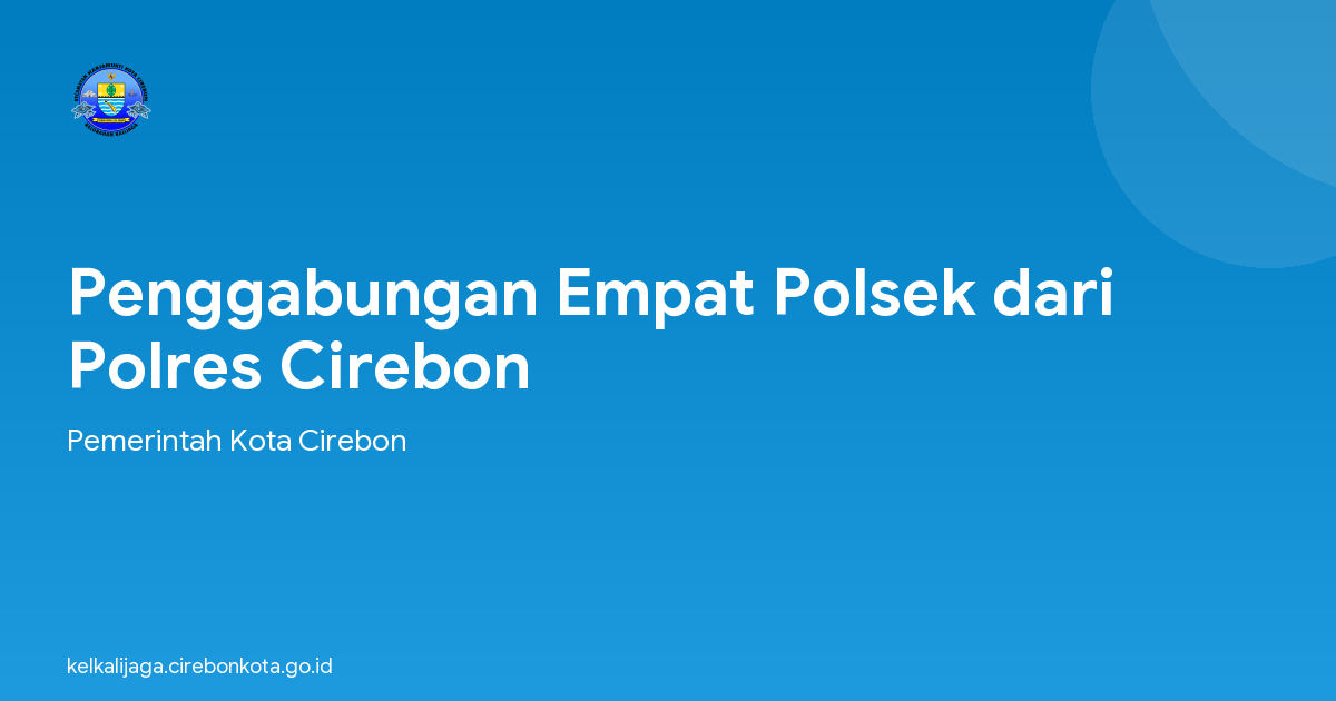 Penggabungan Empat Polsek dari Polres Cirebon