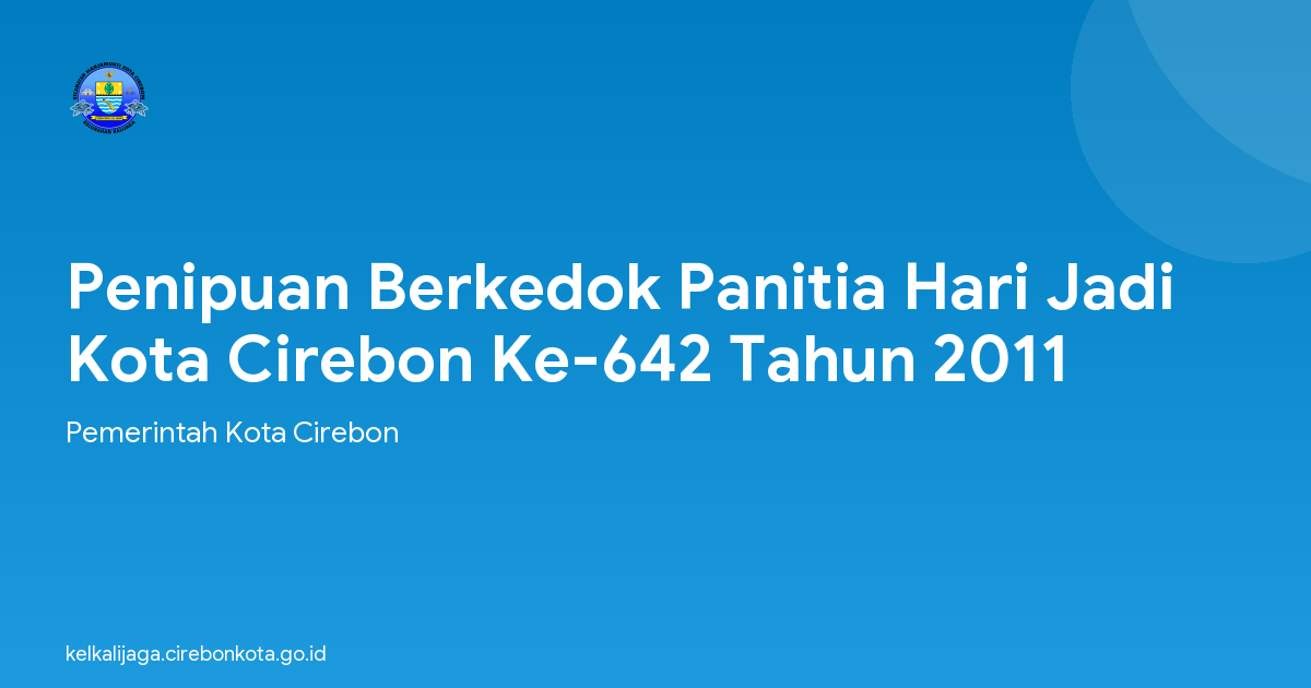 Penipuan Berkedok Panitia Hari Jadi Kota Cirebon Ke-642 Tahun 2011