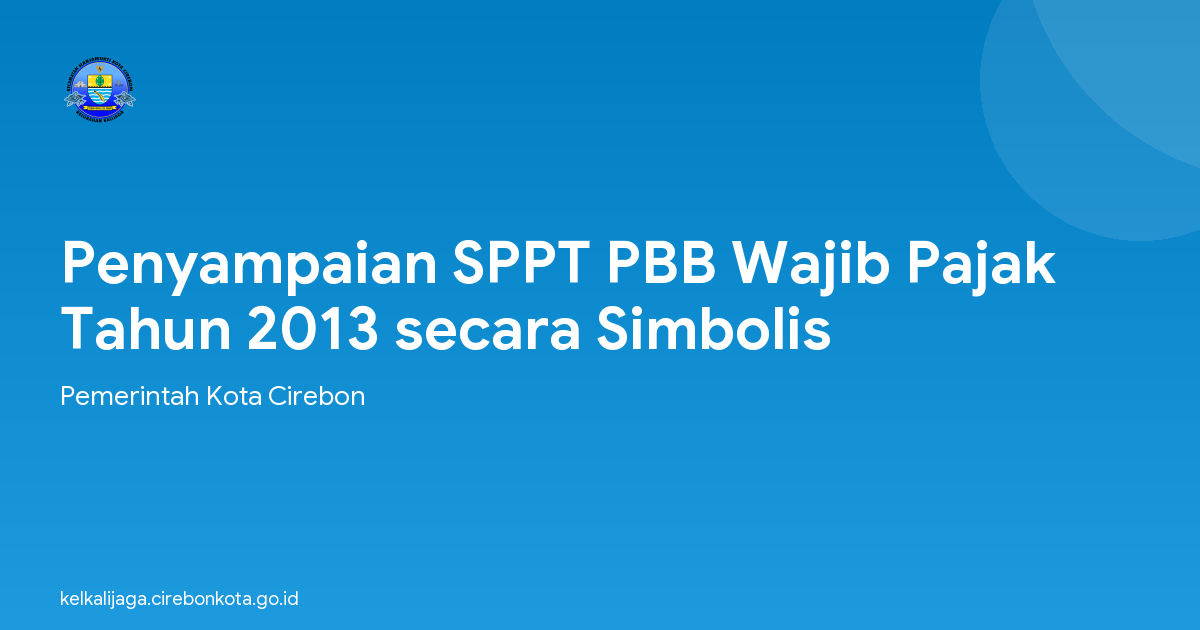 Penyampaian SPPT PBB Wajib Pajak Tahun 2013 secara Simbolis