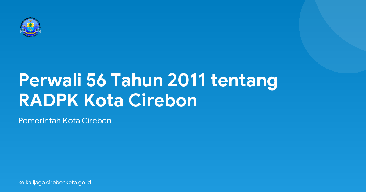 Perwali 56 Tahun 2011 tentang RADPK Kota Cirebon