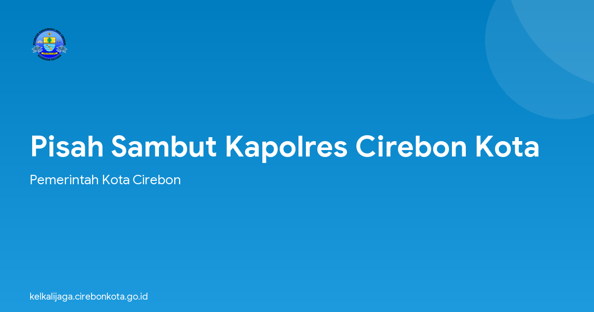 Pisah Sambut Kapolres Cirebon Kota