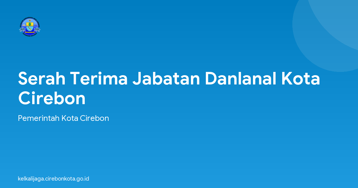 Serah Terima Jabatan Danlanal Kota Cirebon