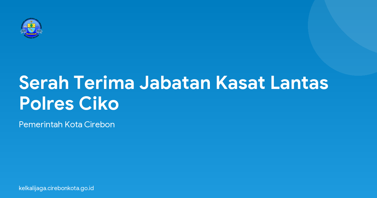 Serah Terima Jabatan Kasat Lantas Polres Ciko