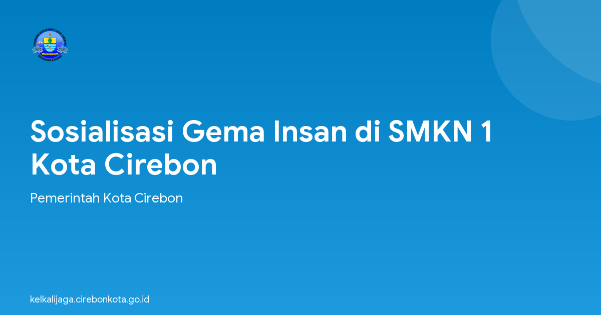 Sosialisasi Gema Insan di SMKN 1 Kota Cirebon
