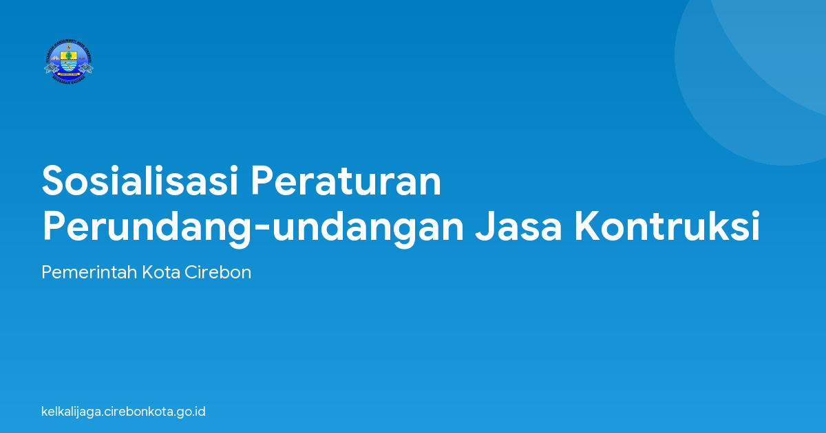 Sosialisasi Peraturan Perundang-undangan Jasa Kontruksi
