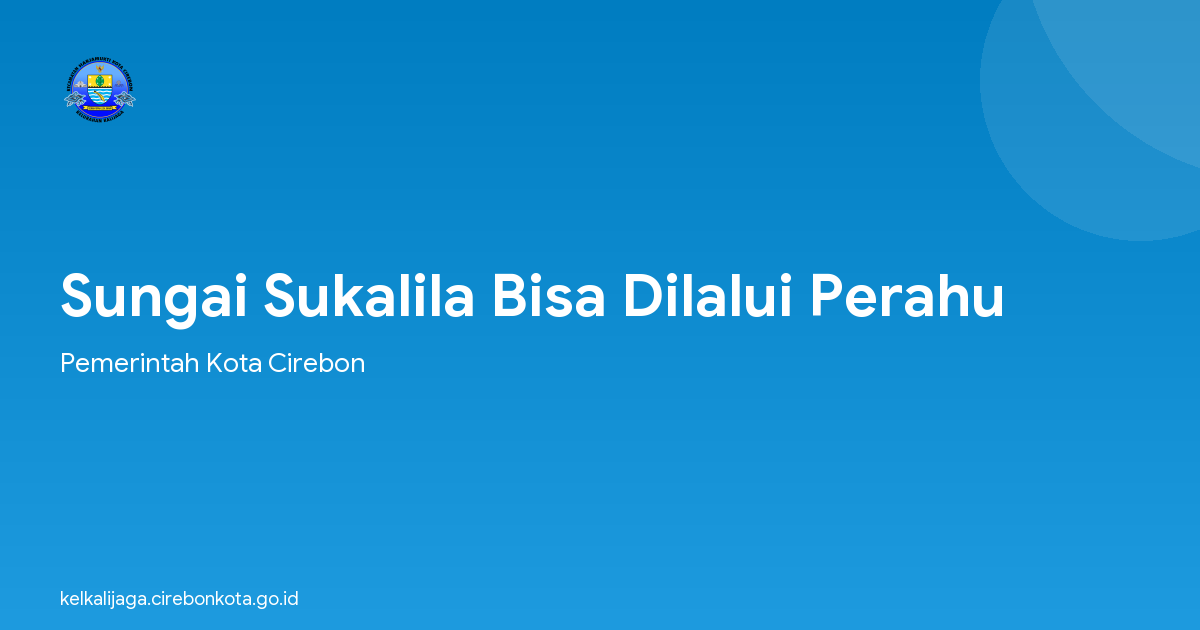 Sungai Sukalila Bisa Dilalui Perahu