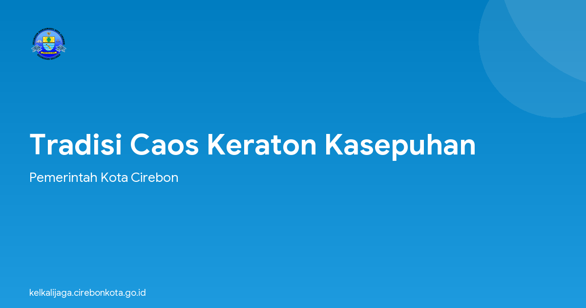 Tradisi Caos Keraton Kasepuhan