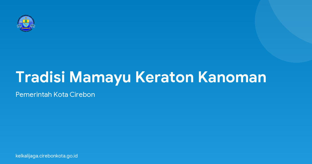 Tradisi Mamayu Keraton Kanoman