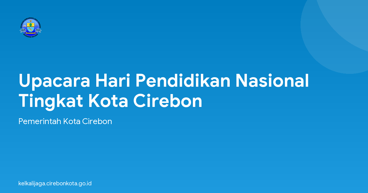 Upacara Hari Pendidikan Nasional  Tingkat Kota Cirebon