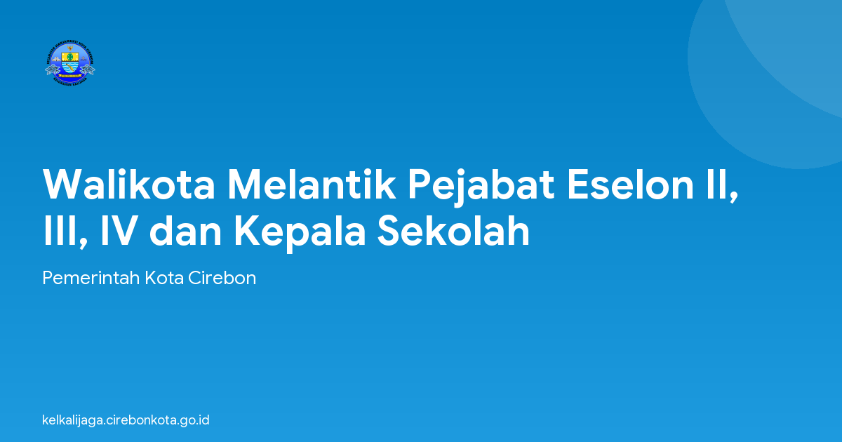 Walikota Melantik Pejabat Eselon II, III, IV dan Kepala Sekolah