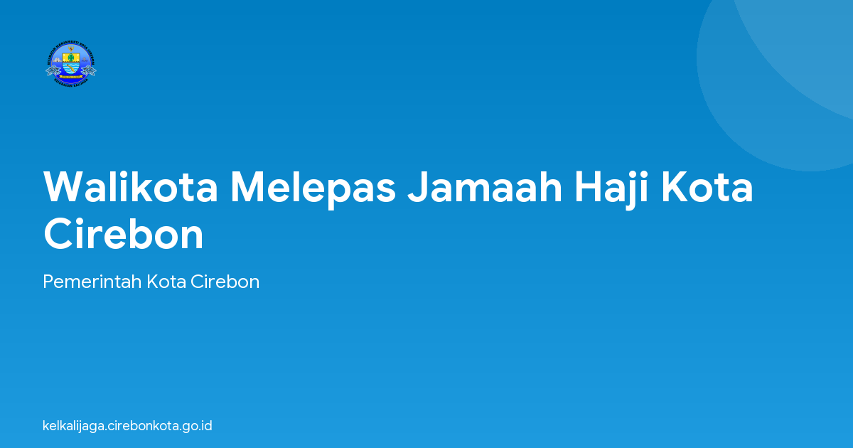 Walikota Melepas Jamaah Haji Kota Cirebon