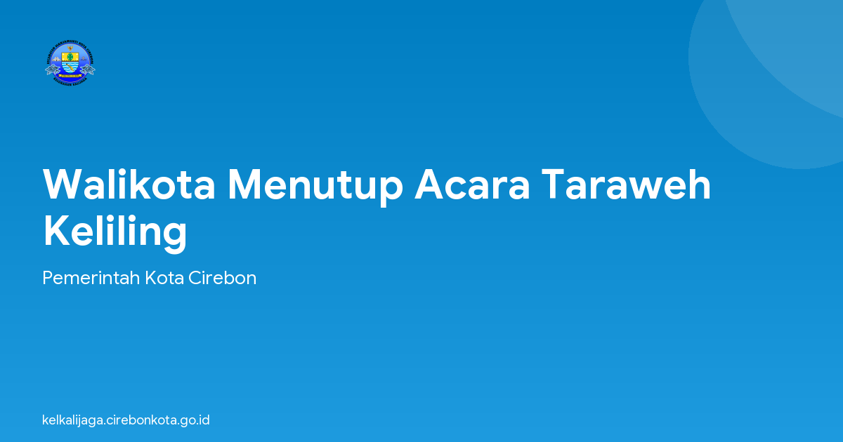 Walikota Menutup Acara Taraweh Keliling