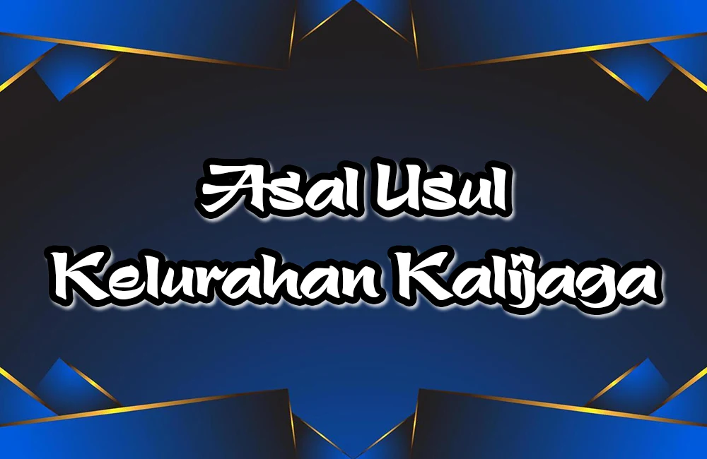 Asal Usul Kelurahan Kalijaga