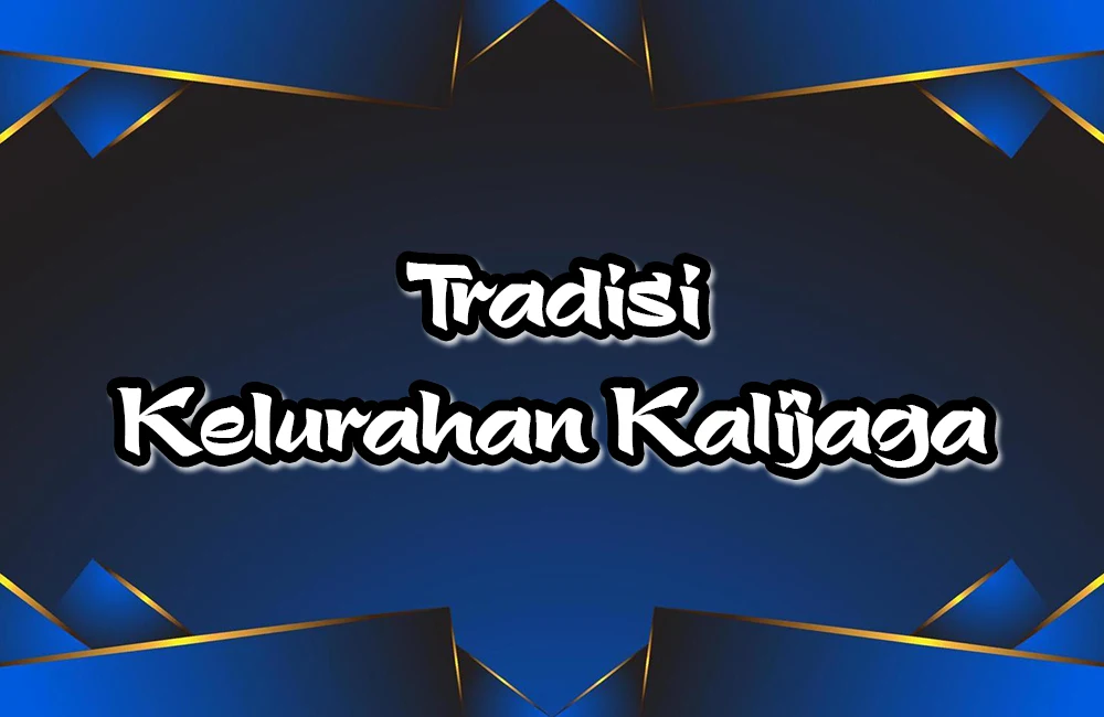 Tradisi Kelurahan Kalijaga